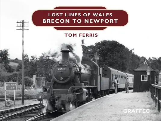 Lignes perdues : de Brecon à Newport - Lost Lines - Brecon to Newport