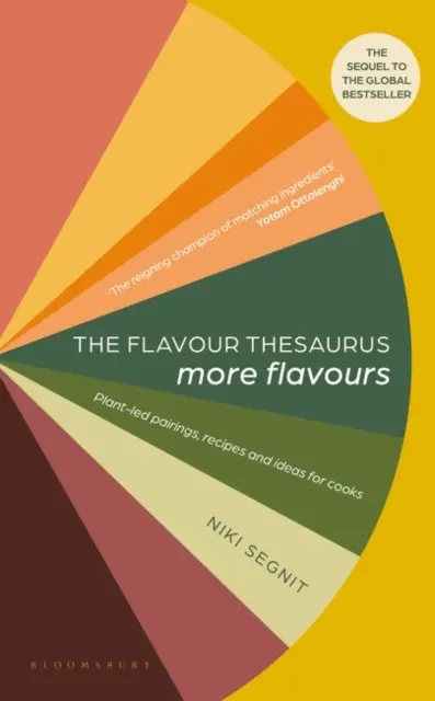 Le Thésaurus des saveurs : Plus de Saveurs - Accords avec les plantes, recettes et idées pour les cuisiniers - The Flavour Thesaurus: More Flavours - Plant-led Pairings, Recipes and Ideas for Cooks