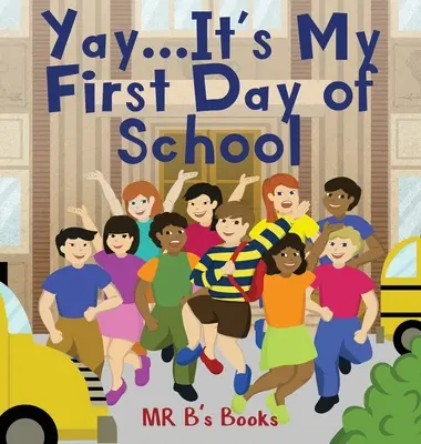 Yay... C'est mon premier jour d'école - Yay... It's My First Day of School