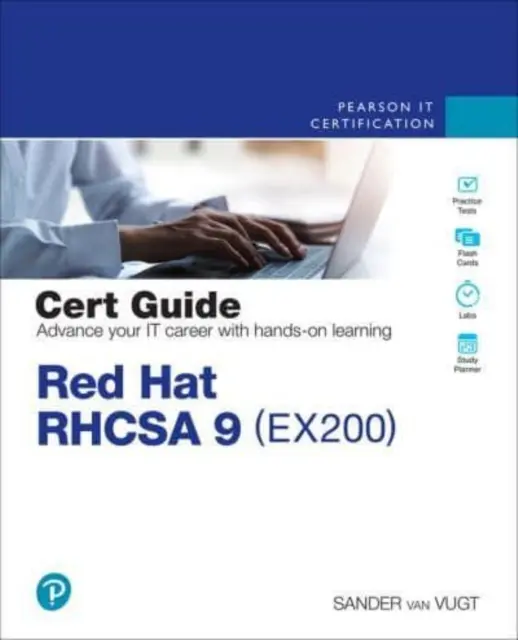 Guide de certification Red Hat Rhcsa 9 : Ex200 - Red Hat Rhcsa 9 Cert Guide: Ex200