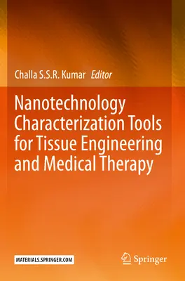 Outils de caractérisation des nanotechnologies pour l'ingénierie tissulaire et la thérapie médicale - Nanotechnology Characterization Tools for Tissue Engineering and Medical Therapy