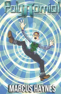 Polynôme : Un cadeau du futur - Polynomial: A Gift From the Future