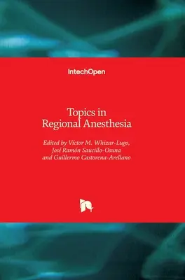 Sujets relatifs à l'anesthésie régionale - Topics in Regional Anesthesia