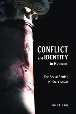 Conflit et identité dans l'épître aux Romains - Conflict and Identity in Romans