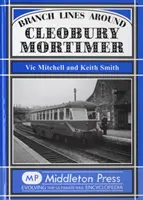 Lignes secondaires autour de Cleobury Mortimer - Branch Lines Around Cleobury Mortimer