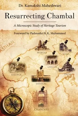 Ressusciter Chambal - Une étude microscopique du tourisme patrimonial - Resurrecting Chambal - A Microscopic Study of Heritage Tourism