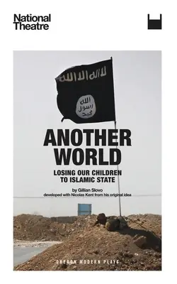 Un autre monde : Perdre nos enfants au profit de l'État islamique - Another World: Losing Our Children to Islamic State