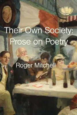 Leur propre société : Prose sur la poésie - Their Own Society: Prose on Poetry