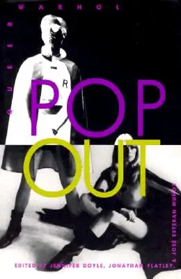 Pop Out : Queer Warhol - Pop Out: Queer Warhol