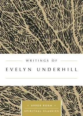 Écrits d'Evelyn Underhill - Writings of Evelyn Underhill