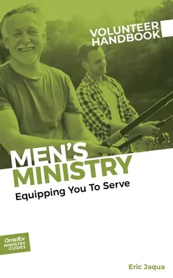 Manuel du bénévole du ministère des hommes - Men's Ministry Volunteer Handbook