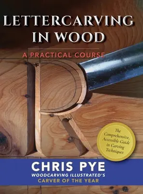 Sculpture sur bois : Cours pratique - Lettercarving in Wood: A Practical Course