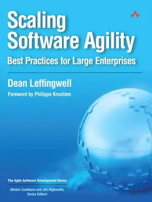 Développer l'agilité logicielle : Meilleures pratiques pour les grandes entreprises - Scaling Software Agility: Best Practices for Large Enterprises