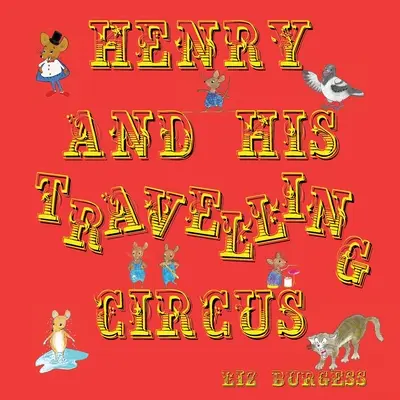 Henry et son cirque itinérant - Henry and his Travelling Circus