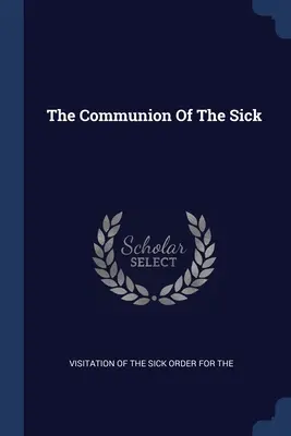 La communion des malades - The Communion Of The Sick