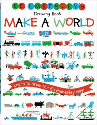 Le livre de dessins d'Ed Emberley : Faire un monde - Ed Emberley's Drawing Book: Make a World