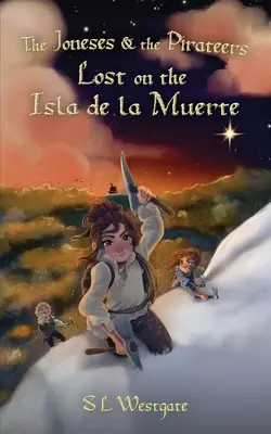 Les Jones et les Pirates : Perdus sur l'île de la mort - The Joneses and the Pirateers: Lost on the Isla de la Muerte