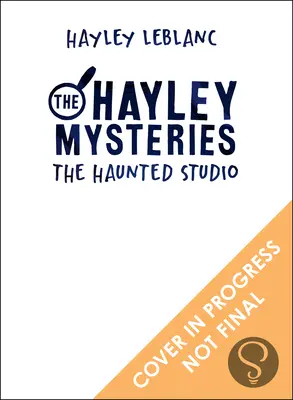 Les mystères de Hayley : Le studio hanté - The Hayley Mysteries: The Haunted Studio