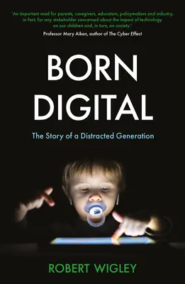 Né numérique - L'histoire d'une génération distraite - Born Digital - The Story of a Distracted Generation