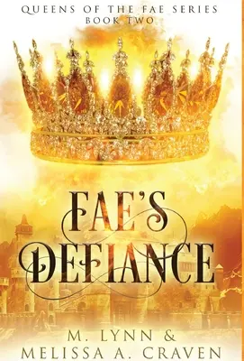 Défiance des Fae (Reines des Fae Livre 2) - Fae's Defiance (Queens of the Fae Book 2)