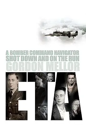 Eta : Un navigateur du Bomber Command abattu et en fuite - Eta: A Bomber Command Navigator Shot Down and on the Run