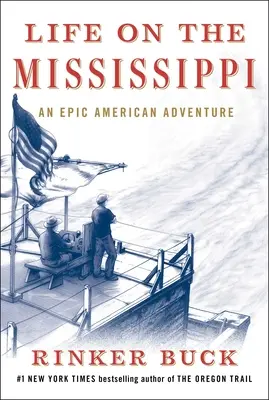 La vie sur le Mississippi : Une aventure américaine épique - Life on the Mississippi: An Epic American Adventure