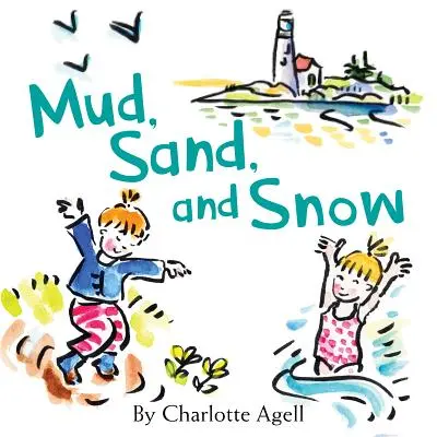 Boue, sable et neige - Mud, Sand, and Snow