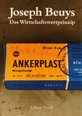 Joseph Beuys : Das Wirtschaftswertprinzip / Le principe de la valeur économique - Joseph Beuys: Das Wirtschaftswertprinzip / The Principle of Economic Value