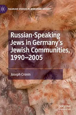 Juifs russophones dans les communautés juives d'Allemagne, 1990-2005 - Russian-Speaking Jews in Germany's Jewish Communities, 1990-2005