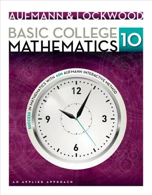 Les mathématiques de base au collège : Une approche appliquée - Basic College Mathematics: An Applied Approach