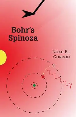 Le Spinoza de Bohr - Bohr's Spinoza