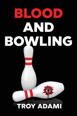 Le sang et le bowling - Blood and Bowling