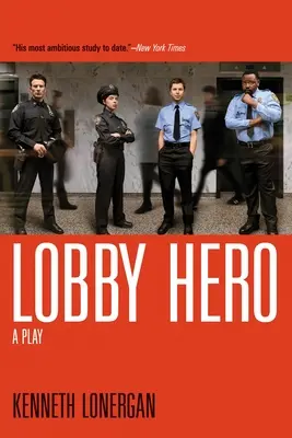 Lobby Hero : une pièce de théâtre - Lobby Hero: A Play