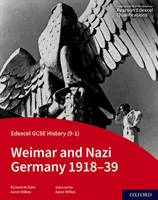 Edexcel GCSE History (9-1) : L'Allemagne de Weimar et l'Allemagne nazie 1918-39 Livre de l'élève - Edexcel GCSE History (9-1): Weimar and Nazi Germany 1918-39 Student Book