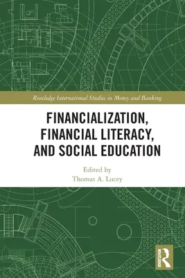 Financiarisation, éducation financière et éducation sociale - Financialization, Financial Literacy, and Social Education