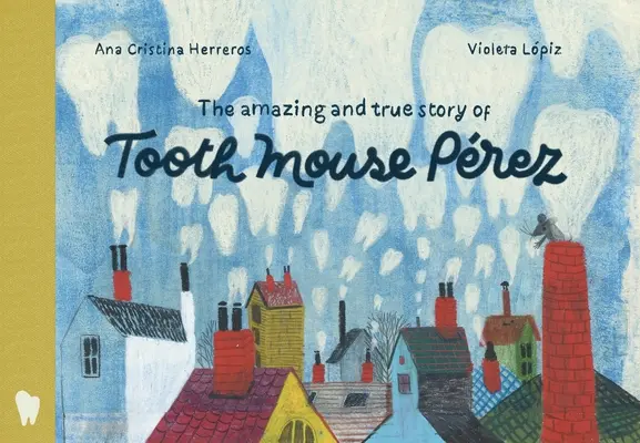 L'histoire étonnante et véridique du Prez de la souris à dents - The Amazing and True Story of Tooth Mouse Prez