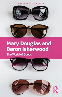 Le monde des biens - The World of Goods