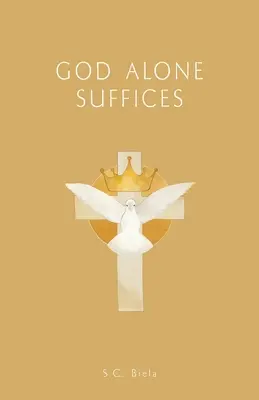 DIEU SEUL SUFFIT, Quatrième édition américaine - GOD Alone Suffices, Fourth American Edition
