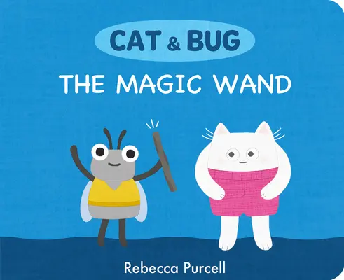 Chat & Cafard : La baguette magique - Cat & Bug: The Magic Wand