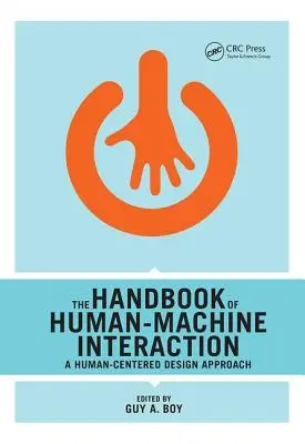 Le manuel de l'interaction homme-machine : Une approche de la conception centrée sur l'homme - The Handbook of Human-Machine Interaction: A Human-Centered Design Approach