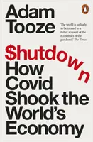 Shutdown - Comment le Covid a ébranlé l'économie mondiale - Shutdown - How Covid Shook the World's Economy