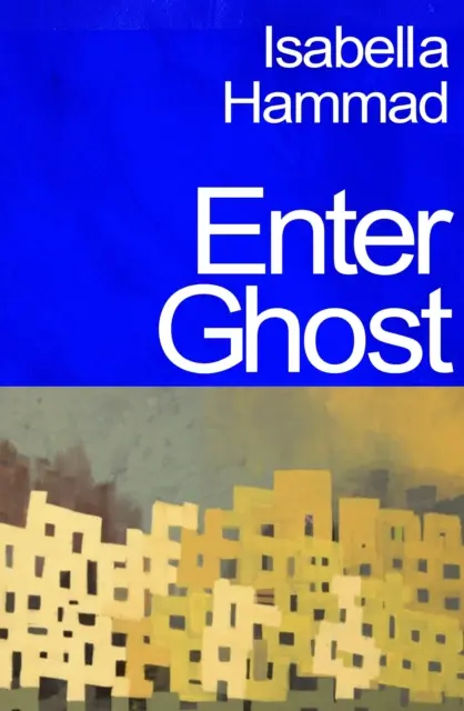 Enter Ghost - de l'un des meilleurs jeunes romanciers britanniques de Granta - Enter Ghost - from One of Granta's Best Young British Novelists