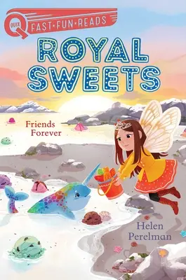 Amis pour toujours : Royal Sweets 8 - Friends Forever: Royal Sweets 8
