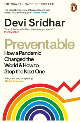 Prévisible : Comment une pandémie a changé le monde et comment arrêter la prochaine - Preventable: How a Pandemic Changed the World & How to Stop the Next One