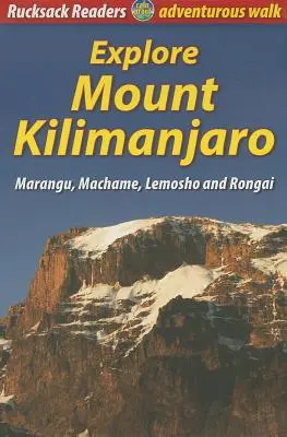 Explorer le mont Kilimandjaro : Marangu, Machame, Lemosho et Rongai - Explore Mount Kilimanjaro: Marangu, Machame, Lemosho and Rongai