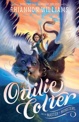 Ottilie Colter et le Maître des Monstres : Tome 2 - Ottilie Colter and the Master of Monsters: Volume 2