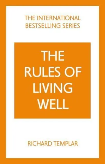 Les règles du bien vivre : Un code personnel pour une meilleure santé et un plus grand bonheur - Rules of Living Well: A Personal Code for a Healthier, Happier You