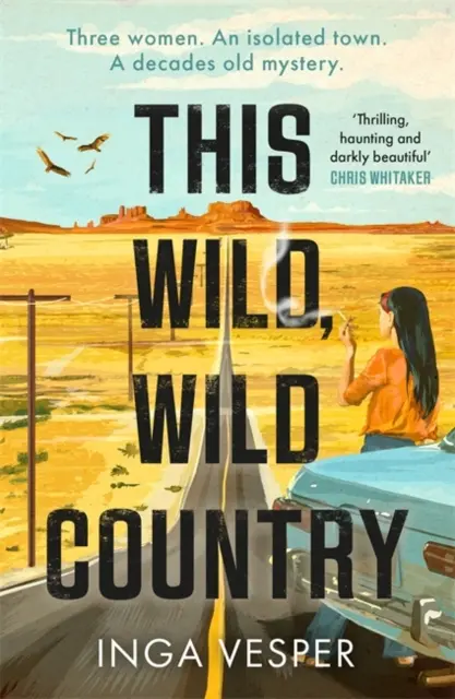 Ce pays sauvage - Le mystère le plus captivant et le plus atmosphérique que vous lirez cette année. - This Wild, Wild Country - The most gripping, atmospheric mystery you'll read this year