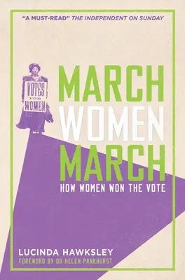 Les femmes en marche : Comment les femmes ont obtenu le droit de vote - March Women March: How Women Won the Vote