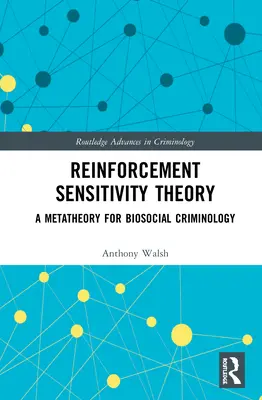 Théorie de la sensibilité au renforcement : Une métathéorie pour la criminologie biosociale - Reinforcement Sensitivity Theory: A Metatheory for Biosocial Criminology